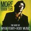 More Than This: The Best Of Bryan Ferry And Roxy Music