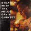Steamin' With the Miles Davis Quintet (Rudy Van Gelder Remaster)