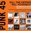 Punk 45: Kill the Hippies! Kill Yourself! The American Nation Destroys Its Young. Underground Punk in the United States of America, Vol. 1. 1973-1987