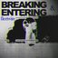 Breaking and Entering