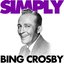 Simply - Bing Crosby (82 Essential Tracks)