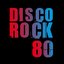 DISCO ROCK '80