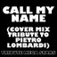 Call My Name (Cover Mix Tribute to Pietro Lombardi)