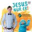 Jesus nur Er!