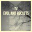 Evol And Rockets
