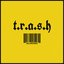 T.R.A.S.H