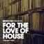 Defected presents For The Love Of House Volume 9