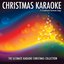 The Ultimate Karaoke Christmas Collection (Sing Your Favourite Christmas Songs)