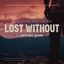 Lost Without