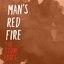 Man's Red Fire - Single