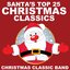 Santa's Top 25 Christmas Classics