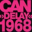 Can Delay 1968