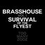 Brasshouse Volume 1; Survival Of The Flyest