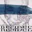 Residue (Remixes, Rarities and Demos)