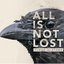 All Is Not Lost