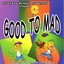 Good to Mad (DJ Delka & BoKay Production présente - Le son qui fait vibrer les platines)