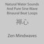 Natural Water Sounds And Pure Sine Wave Binaural Beat Loops