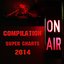Compilation Super Charts 2014 (On Air)