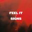 Feel It / Signs