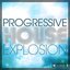 Progressive House Explosion, Vol. 1