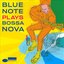 Blue Note Plays Bossa Nova