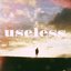 Useless