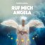 Ruf mich Angela