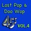 Lost Pop & Doo Wop 45's, Vol. 4