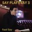 Say Plays Say 3