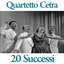 Quartetto Cetra : 20 successi