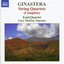 Ginastera: String Quartets Nos. 1-3