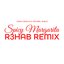 Spicy Margarita (R3HAB Remix)