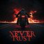 Never Trust (feat. DVRST, Hensonn & INTERWORLD )