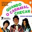 (1974) Quando O Carnaval Chegar