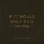 If It Would Only Rain (feat. Adam Hood) - Single