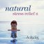 Natural Stress Relief II