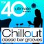 Top 40 Chillout Classic Bar Grooves