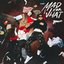 Mad For What - Single