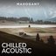 Mahogany: Chilled Acoustic, Vol. 2