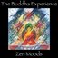 The Buddha Experience-Zen Moods