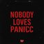 Nobody Loves Panicc