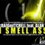 I Smell Ass feat Alan T (George Figares and DJ Roxx Mix)