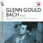 Glenn Gould plays Bach: Two-Part Inventions & Three-Part Sinfonias BWV 772-801; Toccatas BWV 910-916