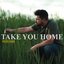 Take You Home - Single