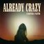 Already Crazy - Single