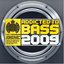 Addicted to Bass 2009