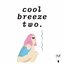 cool breeze two.