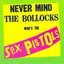 Never Mind the Bollocks... Here's the Sex Pistols