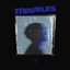 Troubles - Single