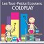 Les Tout - Petits Ecoutent Coldplay